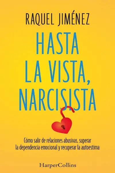 Portada del libro: Hasta La Vista Narcisista Raquel JiméNez