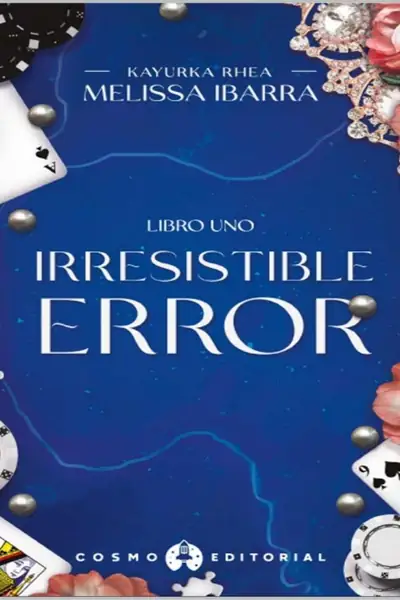 Portada del libro: Irresistible Error Melissa Ibarra