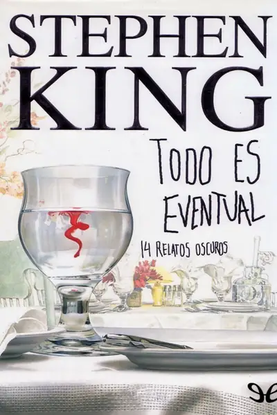 Portada del libro: Todo Es Eventual Stephen King