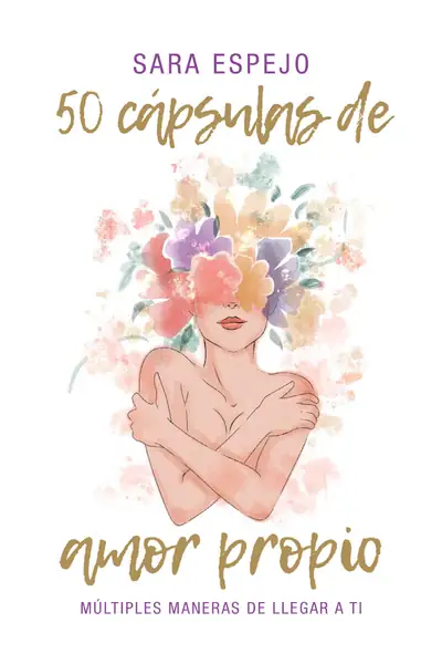 Portada del libro: 50 CáPsulas De Amor Propio Sara Espejo