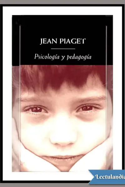 Portada del libro: Psicologia Y Pedagogia Jean Piaget