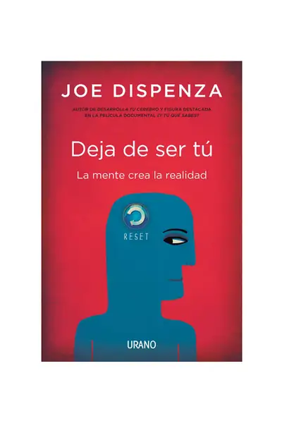 Portada del libro: Deja De Ser Tú Joe Dispenza