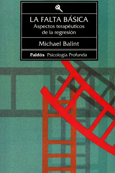 Portada del libro: La Falta Basica Michael Balint