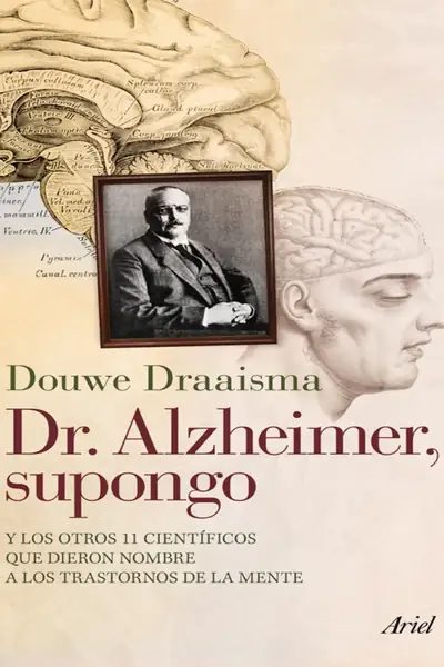 Portada del libro: Dr Alzheimer, Supongo Douwe Draaisma