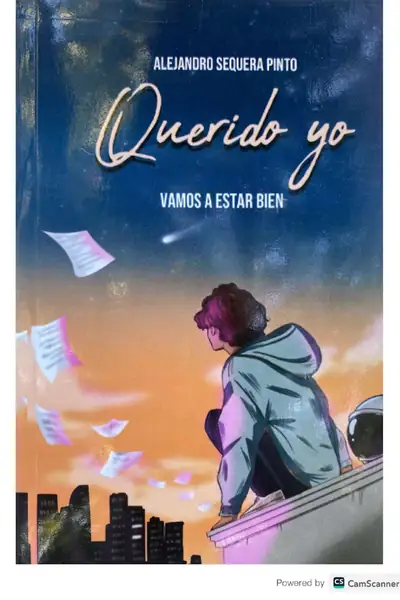 Portada del libro: Querido Yo, Vamos A Estar Bien Alejandro Sequera