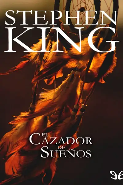 Portada del libro: El Cazador De Suenos Stephen King