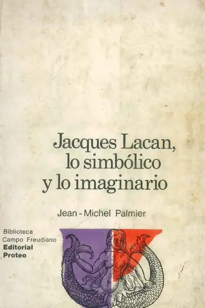 Portada del libro: Jacques Lacan, Lo SimbóLico Y Lo Imaginario Jean Michel Palmier