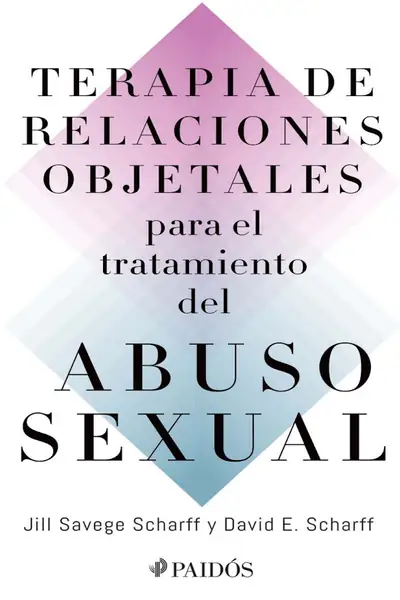 Portada del libro: Terapia De Relaciones Objetales Para El Tratamiento Del Abuso Sexual Jill Savege