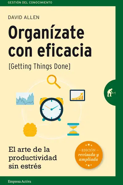 Portada del libro: OrganíZate Con Eficacia David Allen