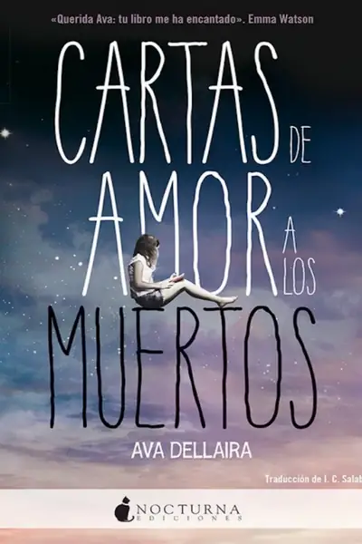Portada del libro: Cartas De Amor A Los Muertos Ava Dellaira