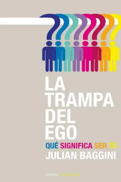 Portada del libro: La Trampa Del Ego Julian Baggini