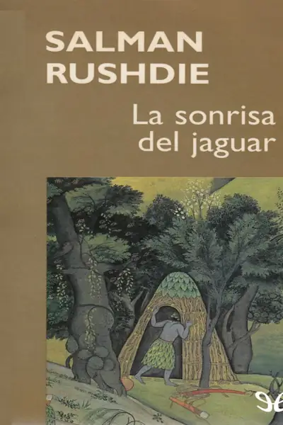 Portada del libro: La Sonrisa Del Jaguar Salman Rushdie
