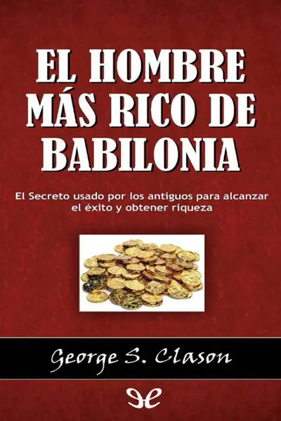 Portada del libro: El Hombre MáS Rico De Babilonia George S Clason