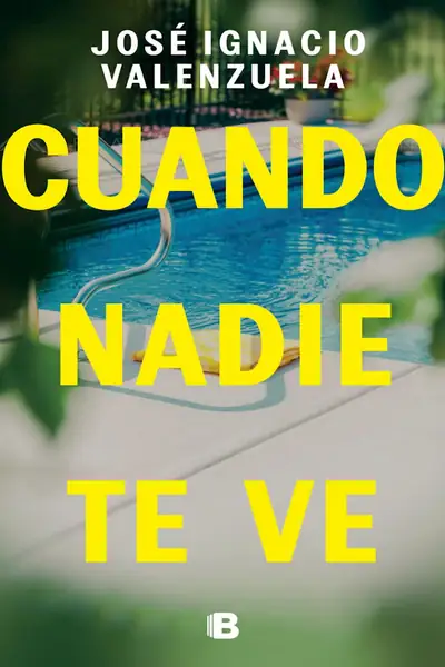 Portada del libro: Cuando Nadie Te Ve José Ignacio Valenzuela