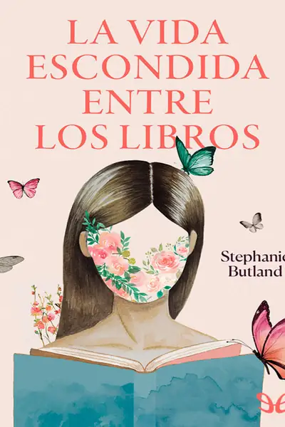 Portada del libro: La Vida Escondida Entre Los Libros Stephanie Butland