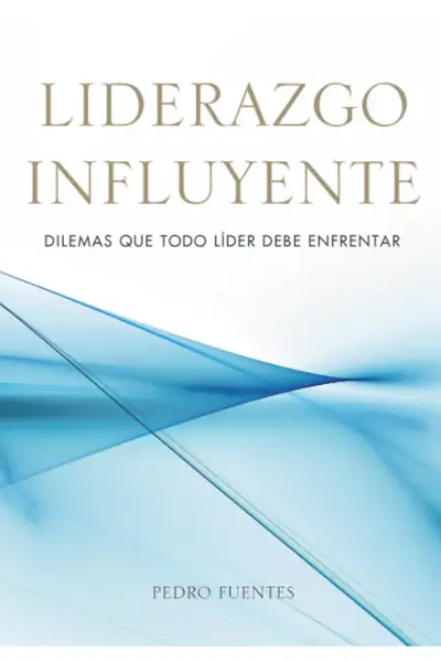 Portada del libro: Liderazgo Influyente Pedro Fuentes