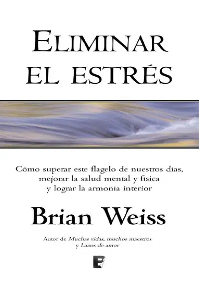 Portada del libro: Eliminar El EstréS Brain Weiss