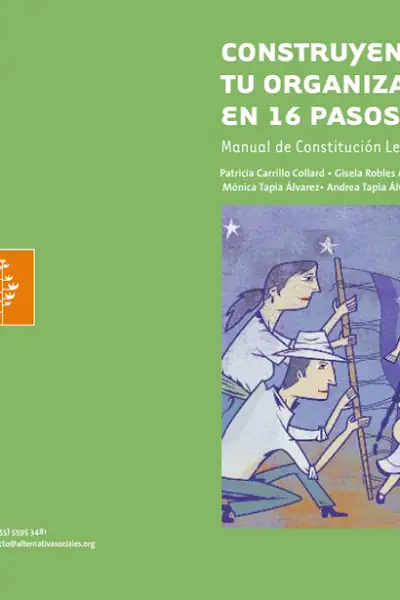 Portada del libro: Construyendo Tu OrganizacióN En 16 Pasos Manual De ConstitucióN Legal De Asociaciones Civiles Patricia Carrillo Collard