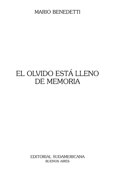 Portada del libro: Copia De Benedetti Mario El Olvido Esta Lleno De Memoria