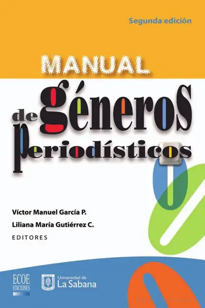 Portada del libro: Manual De Generos Periodisticos 2da Ed