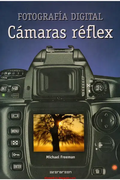 Portada del libro: Fotografia Digital Camaras Reflex Michael Freeman