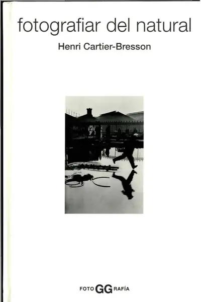Portada del libro: Fotografiar Del Natural Henri Cartier