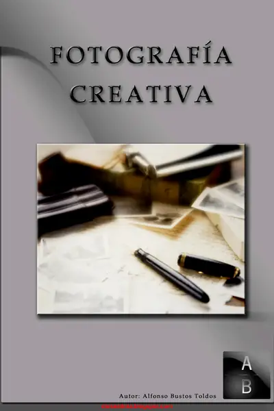 Portada del libro: Fotografia Creativa Alfonso Bustos