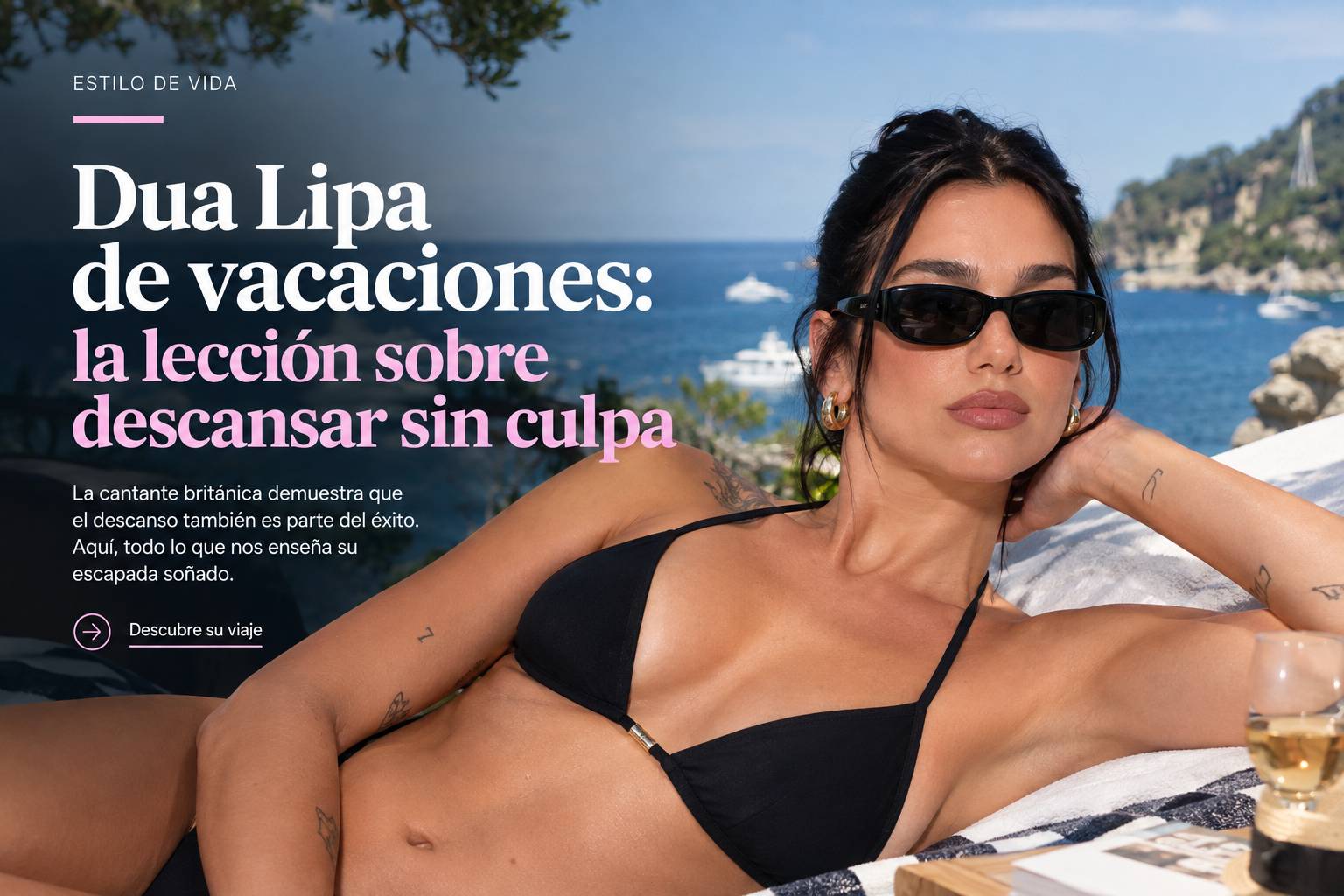 Dua Lipa de vacaciones: la lección sobre descansar sin culpa