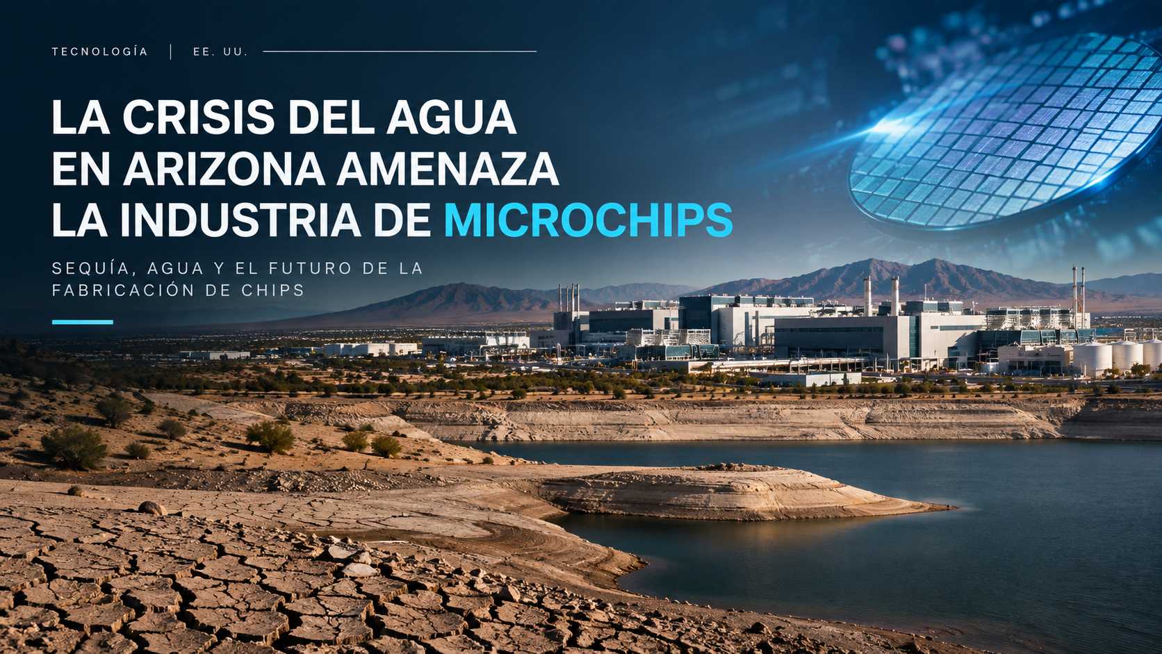 La crisis del agua en Arizona amenaza la industria de microchips
