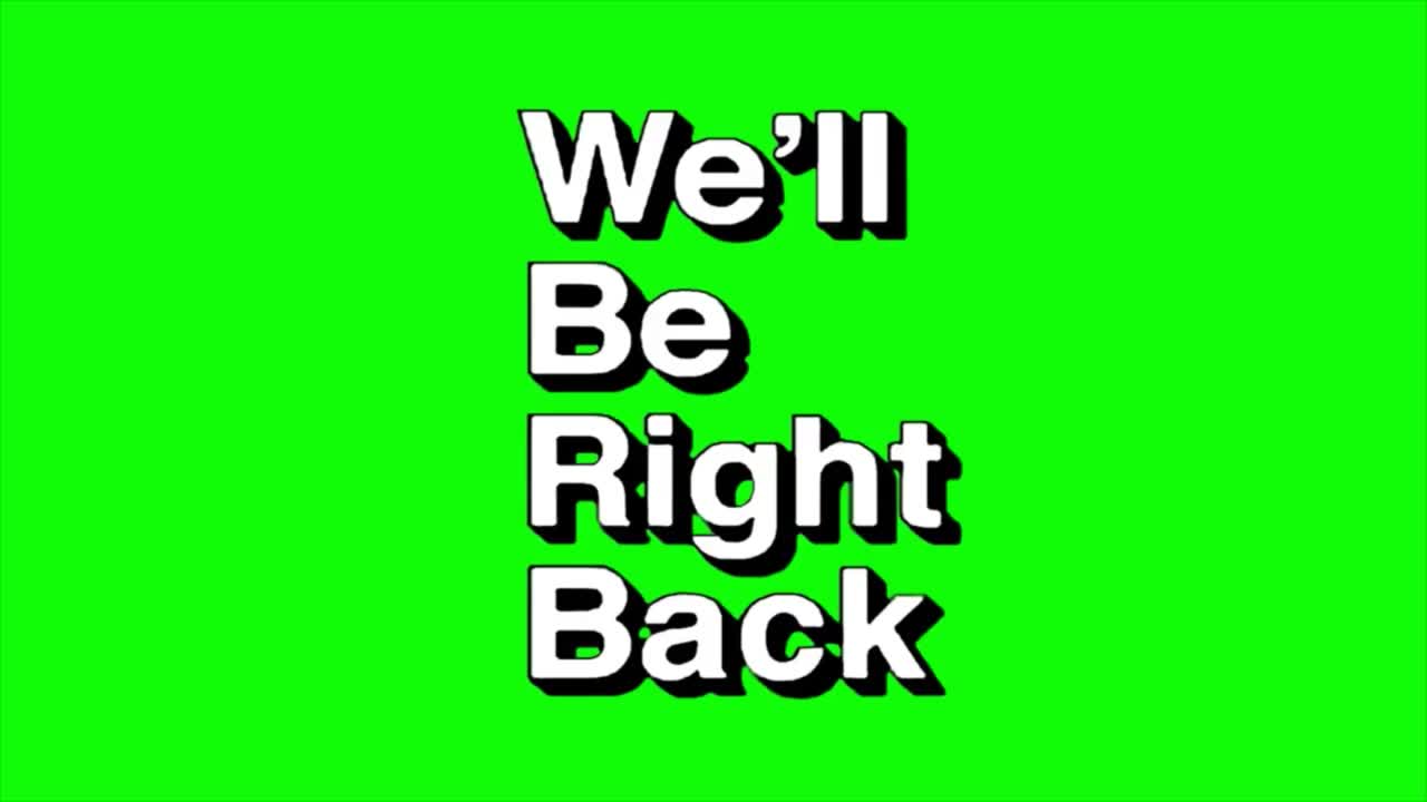 We'll Be Right Back Green Screen Meme Template - funny Reaction Memes meme