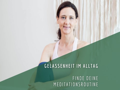 Gelassenheit im Alltag: Finde deine Meditationsroutine
