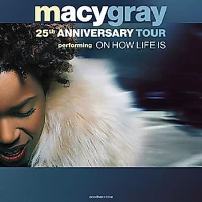 Macy Gray - On How Life Is 25th Anniversary Tour
