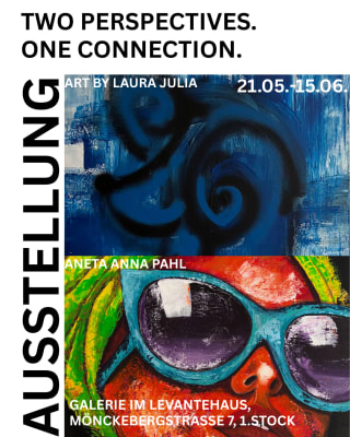 „Two perspectives. One Connection.“ Mutter-Tochter-Ausstellung von Aneta Anna Pahl & Laura Julia „Two perspectives. One Connection.“ Mutter-Tochter-Ausstellung von Aneta Anna Pahl & Laura Julia