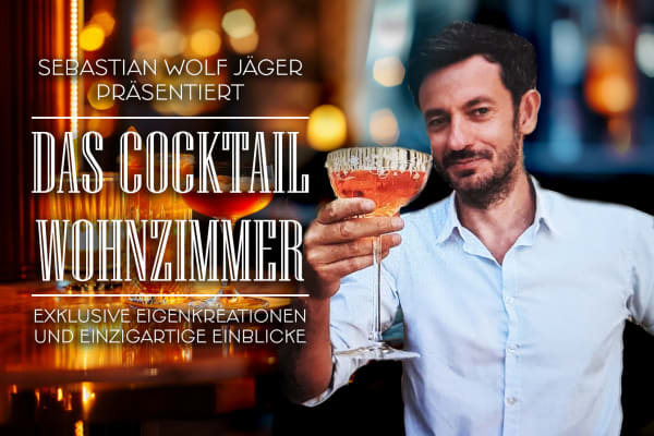 Sebastian Wolf Jäger präsentiert: Das Cocktail-Wohnzimmer