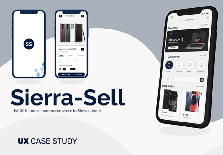 Cover for Sierra-Sell, a UX case study for an e-commerce store in Sierra Leone: phone screens showing a splash screen, a Samsung product page and a trending home screen.