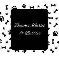Beaches, Barks and Bubbles