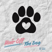 Hair Off The Dog by Kim