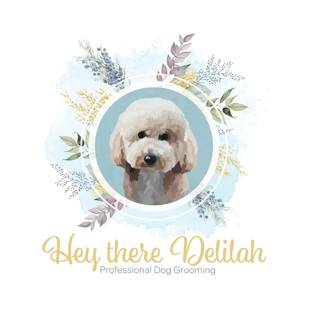 Hey there Delilah - dog grooming
