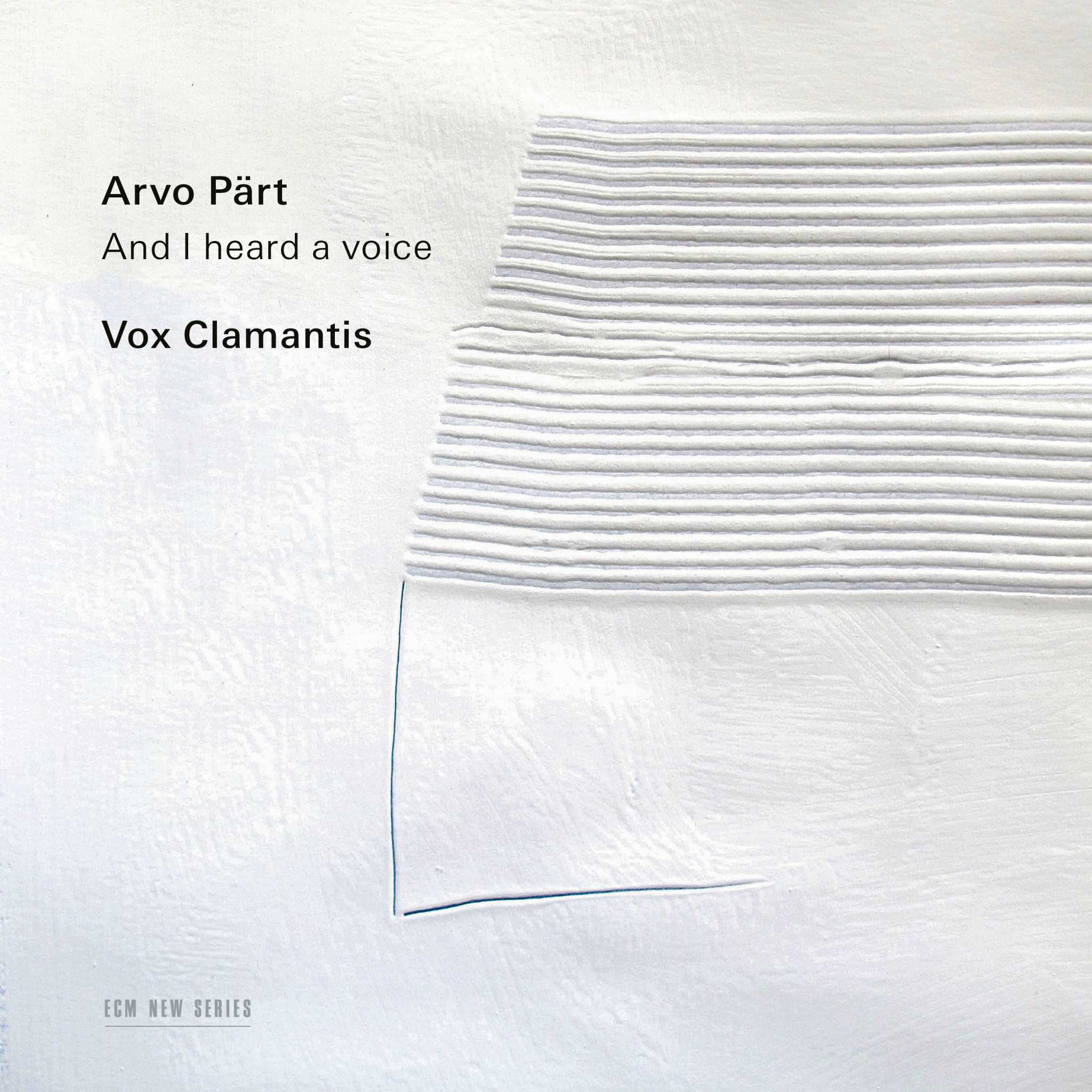 Pärt: And I Heard a Voice…