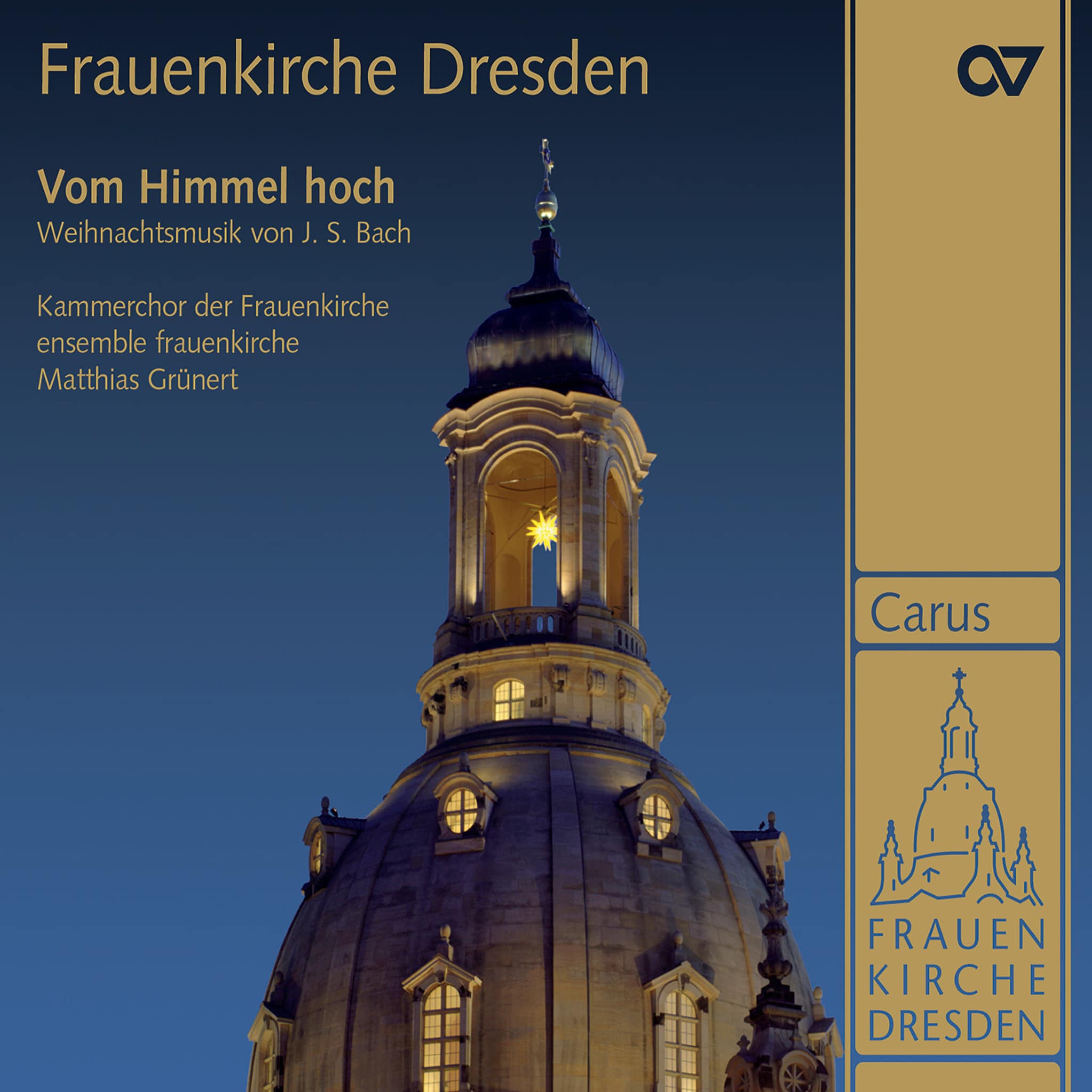 Frauenkirche Dresden. Vom Himmel hoch. Weihnachtliche Musik von Johann Sebastian Bach