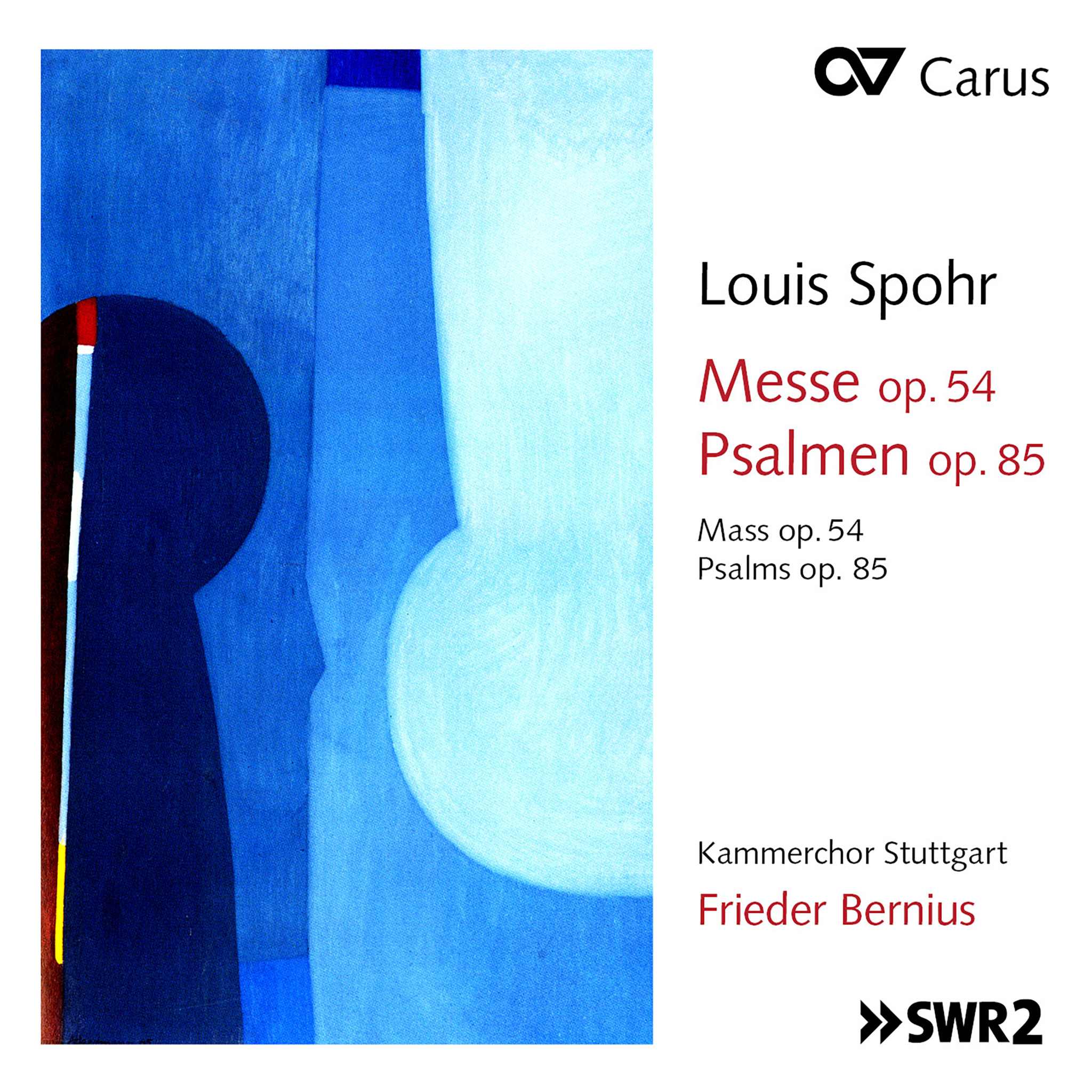 Spohr: Mass in C Minor, Op. 54; 3 Psalms, Op. 85