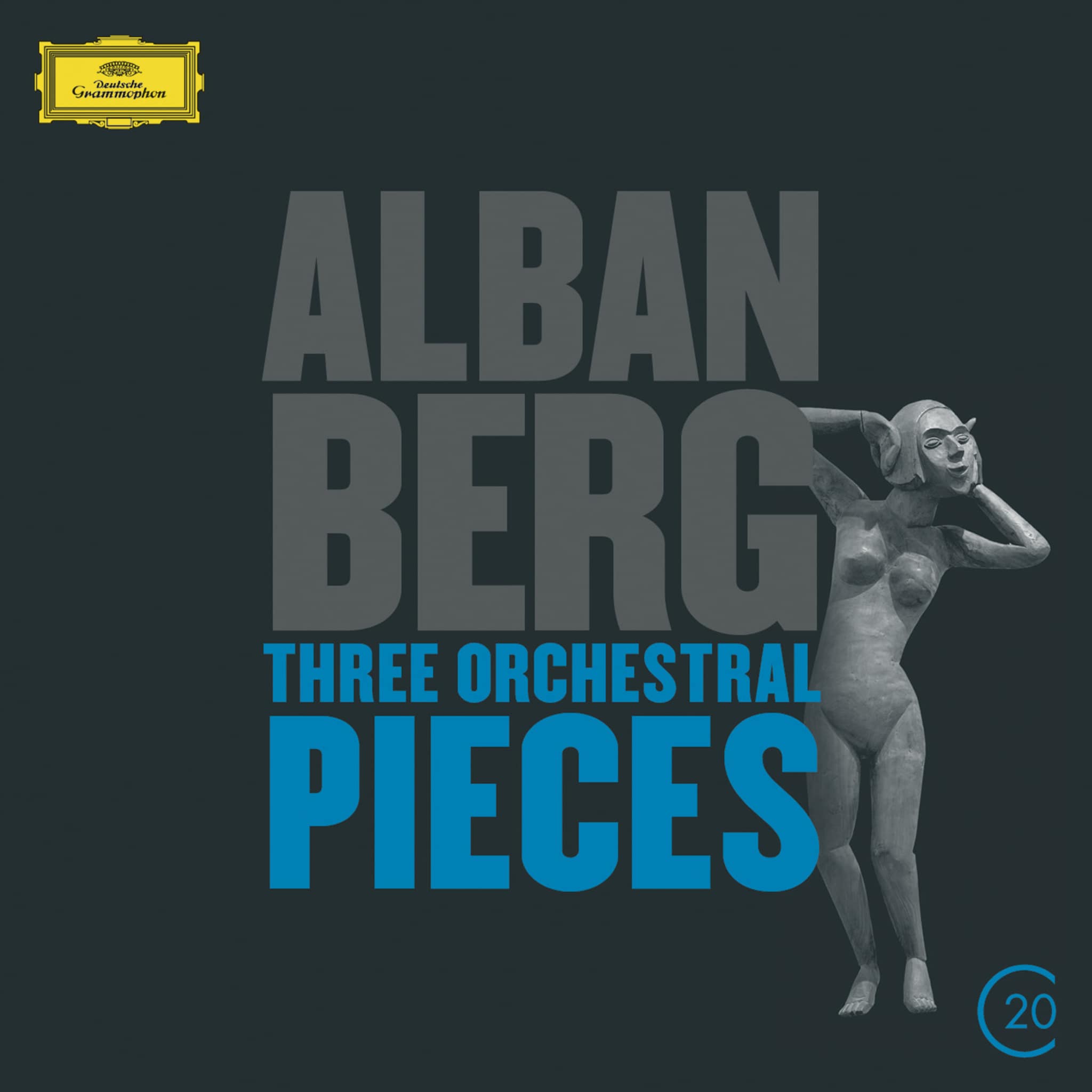 Berg: Three Orchestral Pieces; 7 Frühe Lieder