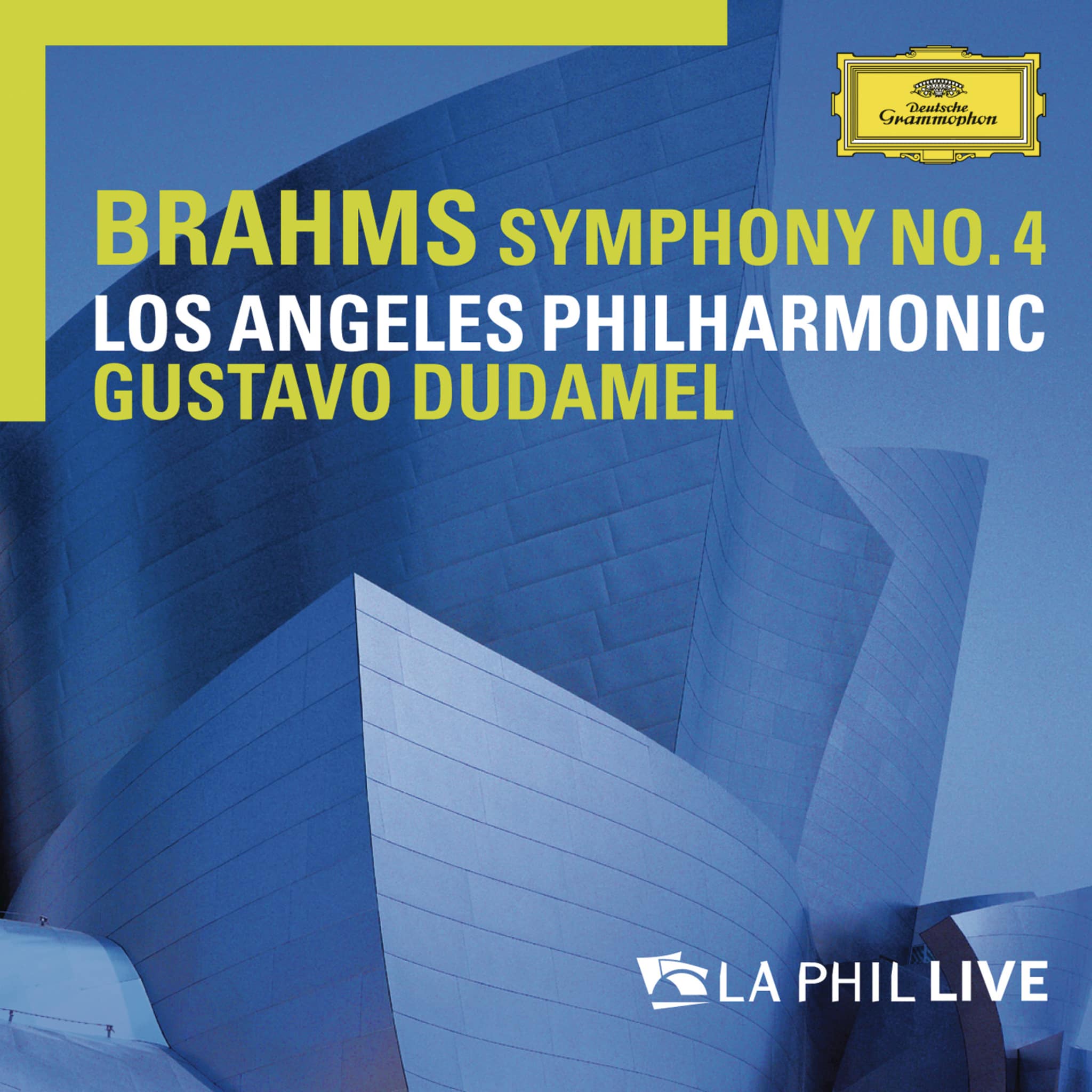 Brahms: Symphony No.4 (Live At Walt Disney Concert Hall, Los Angeles / 2011)