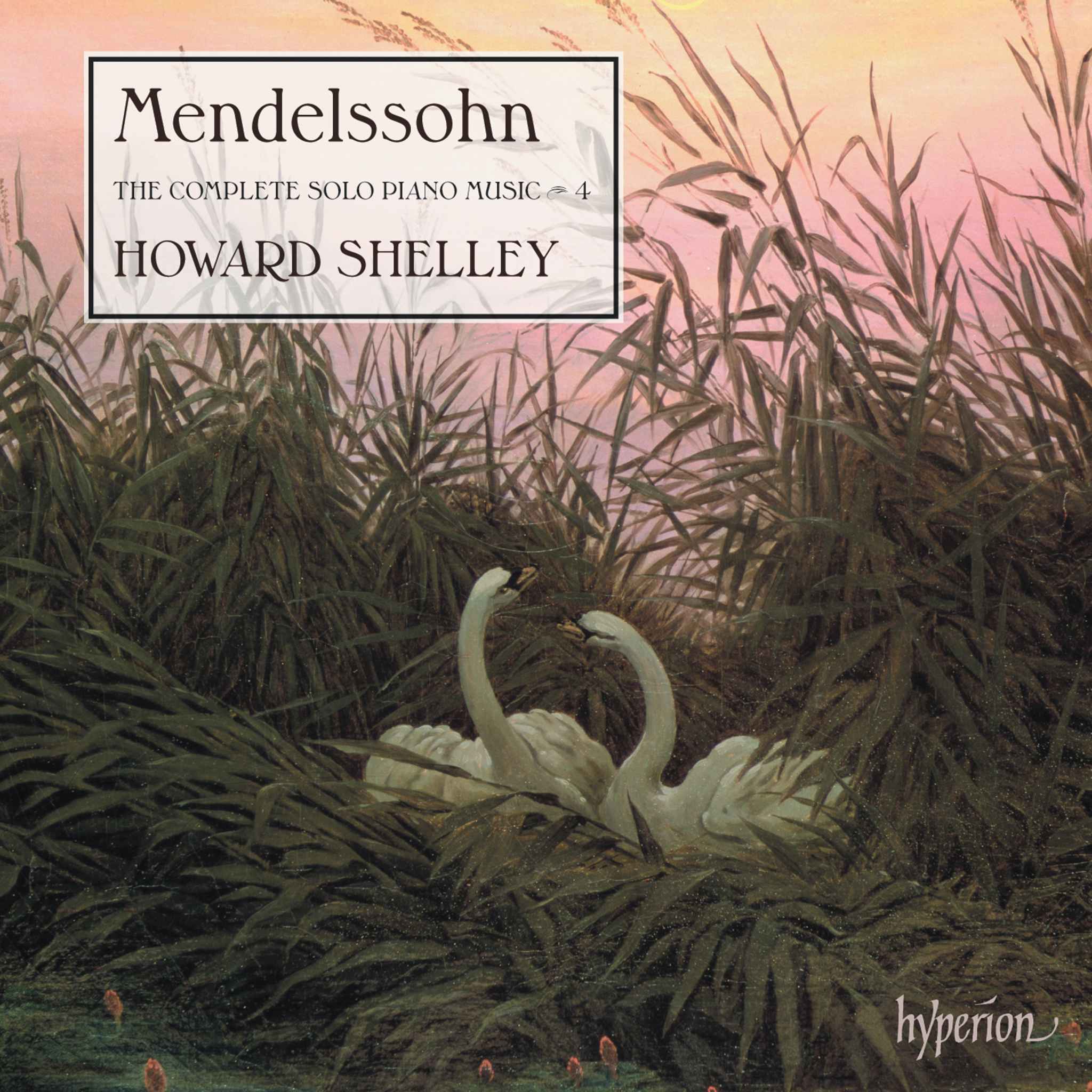 Mendelssohn: The Complete Solo Piano Music 4