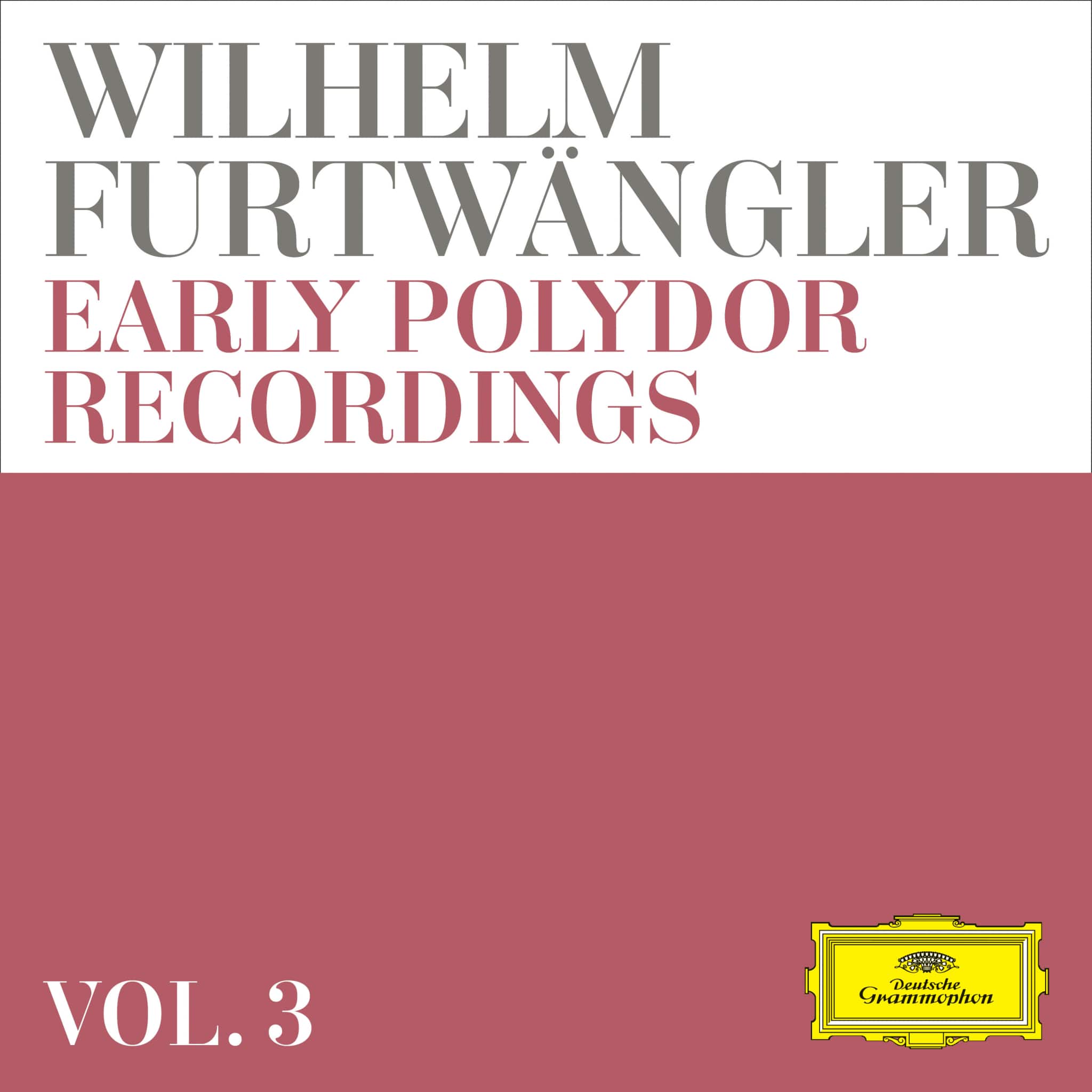 Wilhelm Furtwängler: Early Polydor Recordings (Vol. 3)