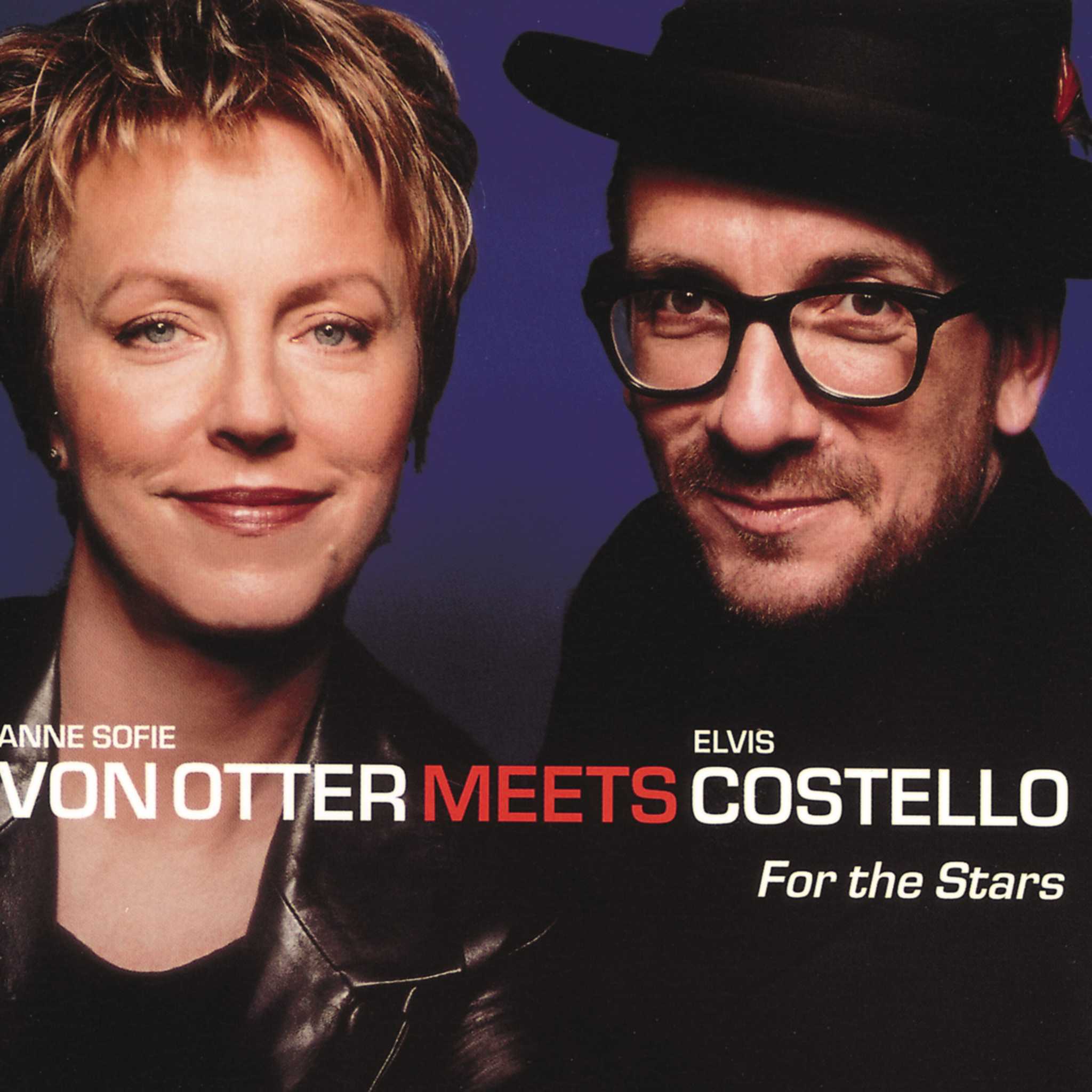 Anne Sofie von Otter Meets Elvis Costello: For the Stars