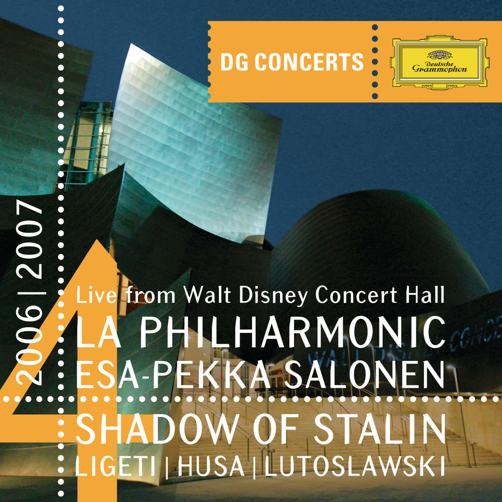 Shadow of Stalin - Ligeti: Concert Romanesc / Husa: Music for Prague / Lutoslawski: Concerto for Orchestra (DG Concerts LA 2006/2007)