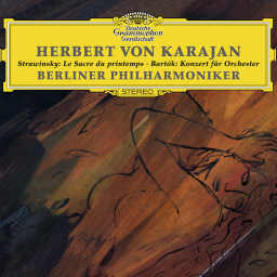 Stravinsky: The Rite of Spring / Bartók: Concerto for Orchestra