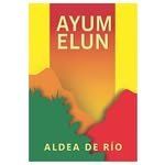 Ayum Elun Aldea de Río