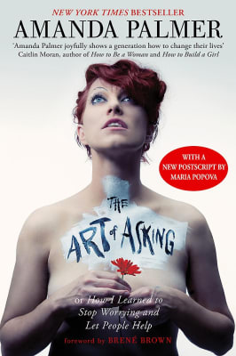 The Art of Asking - Amanda Palmer